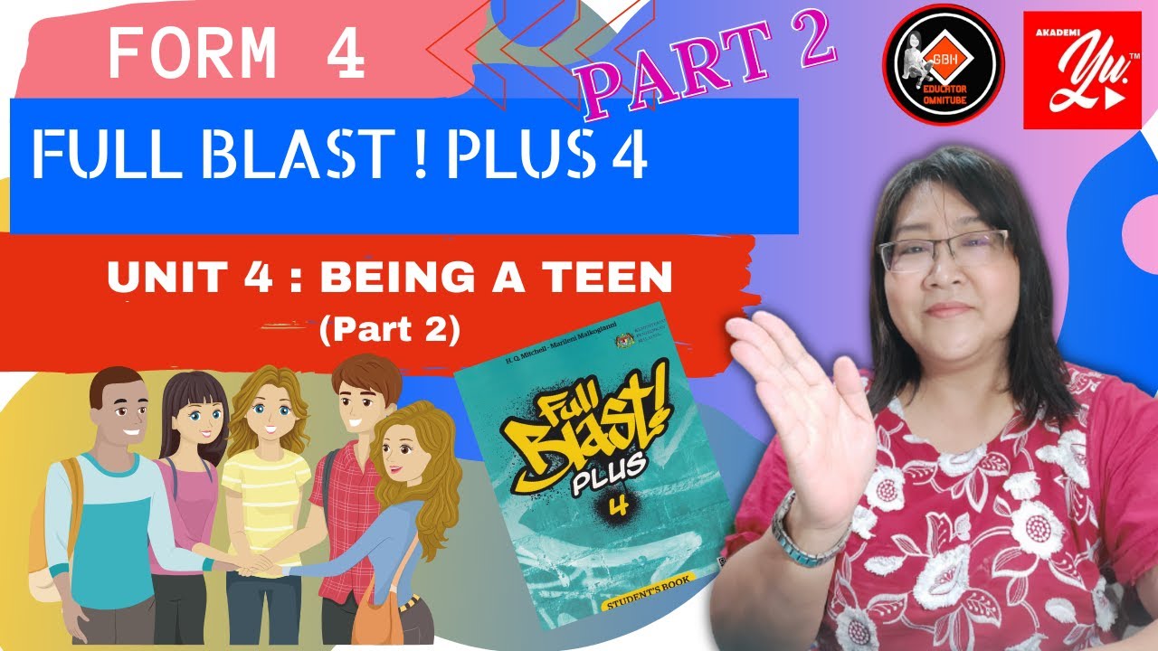 Englishform4 Fullblast English Language Form 4 Unit 4 Being A Teen Part 2 Youtube