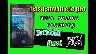 flash advan e1c pro bootloop recovery terbaru 2019