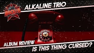 Alkaline Trio – Is This Thing Cursed? | Album Review | Rocked