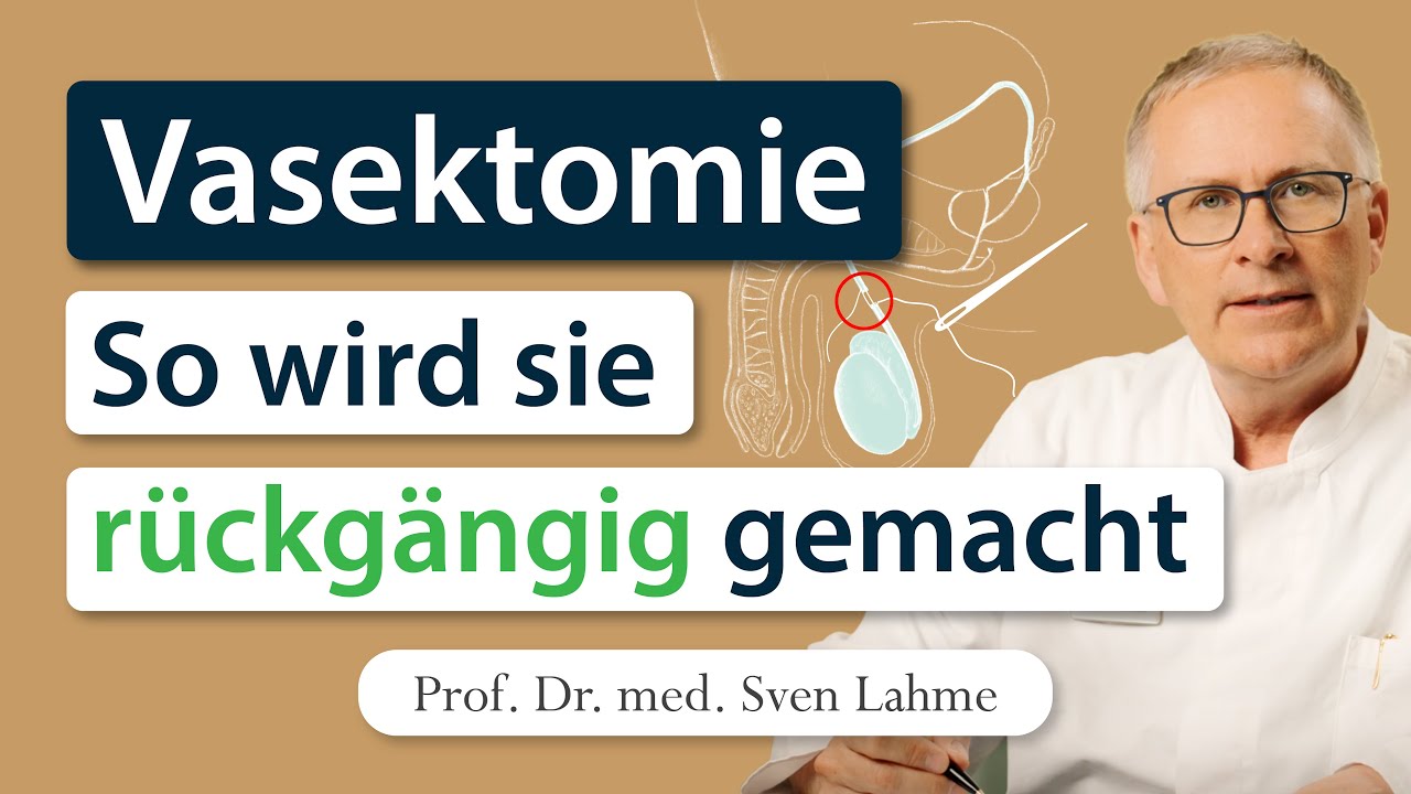 Vasektomie rckgngig machen  kann man wieder Vater werden? Urologe klrt  auf!