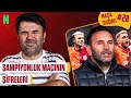 “ŞAMPİYONLUK MAÇININ ŞİFRELERİ”  GALATASARAY-FENERBAHÇE I ORHAN ULUCA İLE MAÇA DOĞRU #28