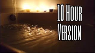 ASMR | Running A Relaxing Bath - 10 Hour Version - No Talking