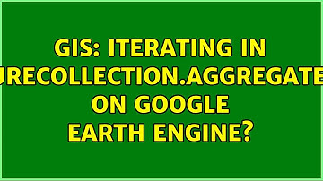 GIS: Iterating in ee.FeatureCollection.aggregate_array on Google Earth Engine? (2 Solutions!!)