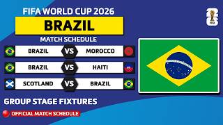 BRAZIL FIFA WORLD CUP 2026 MATCH SCHEDULE | BRAZIL FIFA WORLD CUP FIXTURES 2026