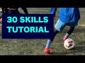 30 skills tutorial collection footballskilltutorial soccer