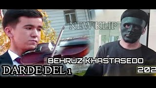 Behruz Khastasedo - Darde Del / Бехруз Хастаседо Дарди Дил 1 (Мехроб Mehrab) #tojikiston#kulob#khuja