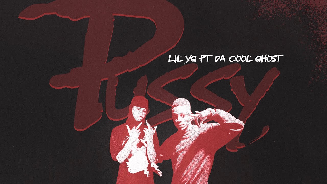 Lil_Yg_ft__Da cool_Ghost_-_PUSSY_[official_audio] - YouTube