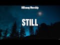 Hillsong worship  still lyrics bethel music phil wickham elevation worship