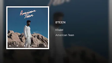 Khalid - 8Teen