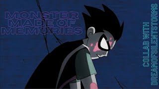 Teen Titans - Monster Made of Memories COLLAB W/DreamOfSilentStorms