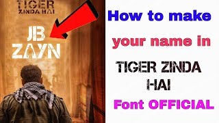 How to make your name in Tiger Zinda hai Font OFFICIAL