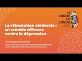 La stimulation crbrale  un remde efficace contre la dpression par maud rotharmel