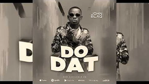 Do dat by John Blaq Ugandan music 2019.