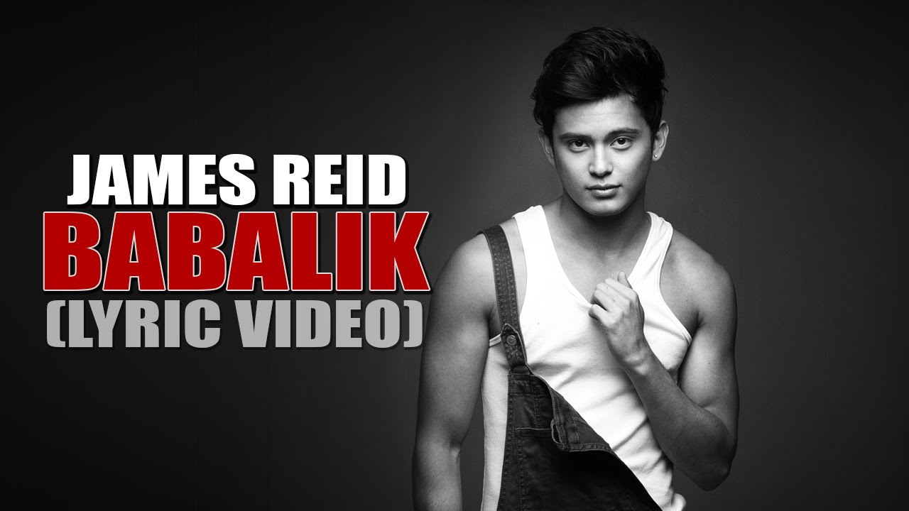 James Reid  Babalik Official Lyric Video