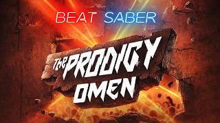 The Prodigy DLC! | Omen | Expert+ | Full Combo | Beat Saber