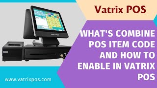 What's combine pos item code and how to enable in Vatrix POS