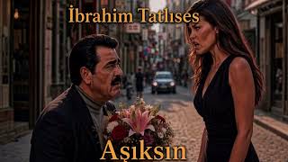 Ibrahim Tatlıses - Aşıksın(Cover)