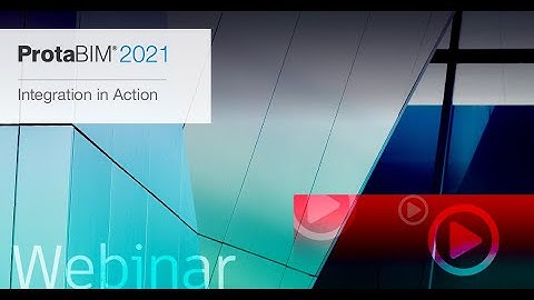 ProtaBIM 2021 - Integration in Action