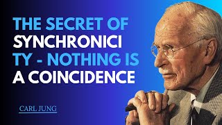 THE SECRET OF SYNCHRONICITY - nothing is a coincidence | Carl Jung