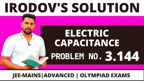 Irodov solution 3.144 | Important Questions | parallel plate capacitor | jee | neet
