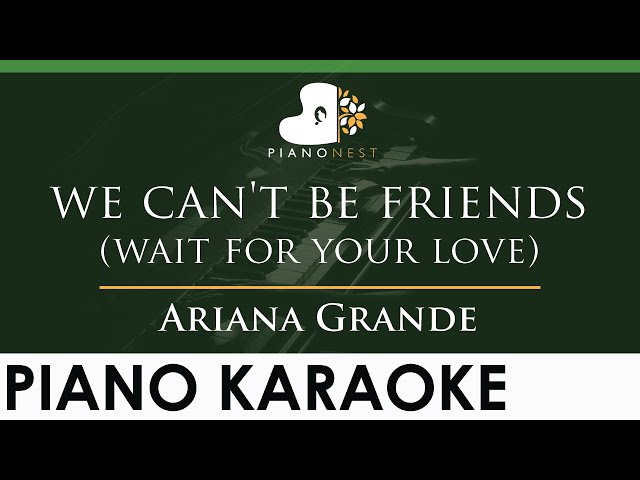 Ariana Grande - we can't be friends (wait for your love) - LOWER Key (Piano Karaoke Instrumental) class=