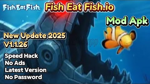 Fish Eat Fish io Mod Apk v1.1.26 | Speed Hack| No Ads | New Update 2025