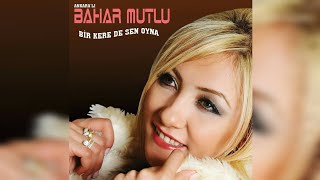 Ankaralı Bahar Mutlu Bir Kere De Sen Oyna albüm kapakları 