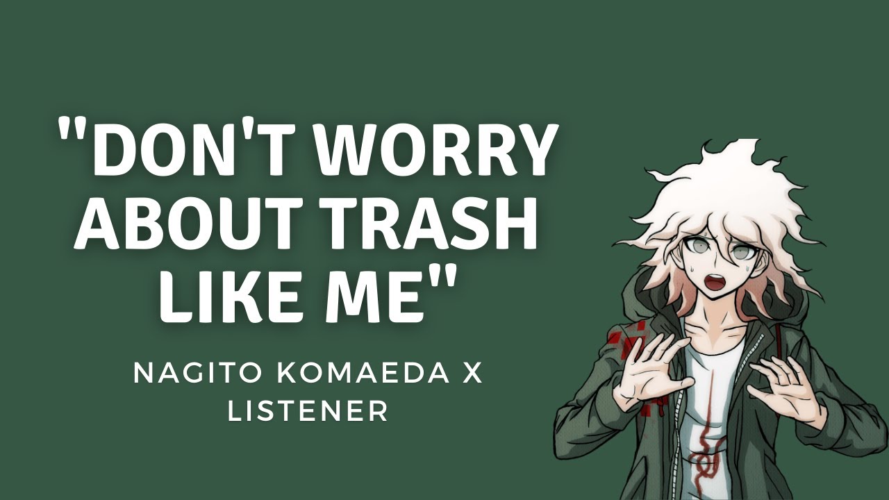 Утешаем испуганного Нагито | Нагито Комаэда x Слушатель ASMR | М4А | Реверс Комфорт | Данганрона