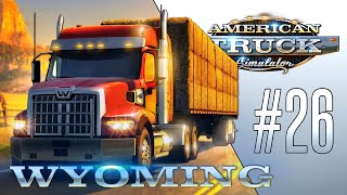 ВАЙОМИНГ. ЙЕЛЛОУСТОУН И БАШНЯ ДЬЯВОЛА - American Truck Simulator: Wyoming DLC (1.41.700.71s) [#26]