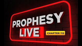 HELLO FAMILY, WELCOME TO PROPHESY CHAPTER 112 AND OUR ALL NIGHT, KINDLY STAY TUNED