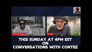 Tomorrow catch an all new episode of conversation with Cortez w/ @JRTokin