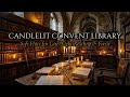 Candlelit Convent Library | Soft Flute for Late-Night Reading & Focus | 1 Hour