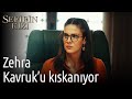 Sefirin Kızı | Zehra Kavruk'u Kıskanıyor