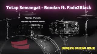 Tetap Semangat - Bondan ft. Fade2Black (Drumless Song) with click