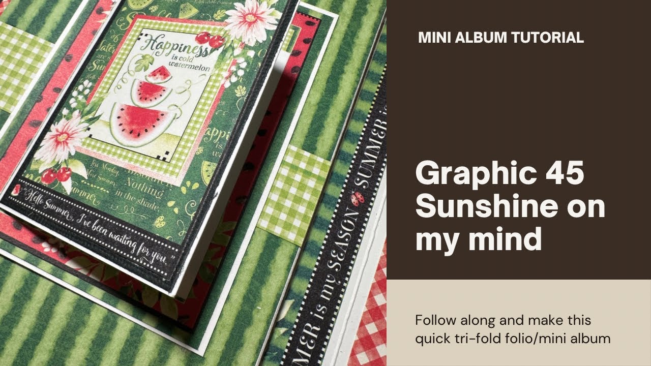 Tutorial - Trifold folio mini album with Graphic 45 Sunshine on my mind ...