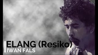 Iwan Fals - Elang (Resiko)   Lirik - Lagu Tidak Beredar