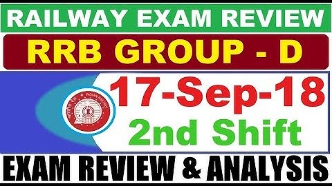 RRB Group D  (17 Sep 2018, Shift-2) Exam Analysis & Asked Questions
