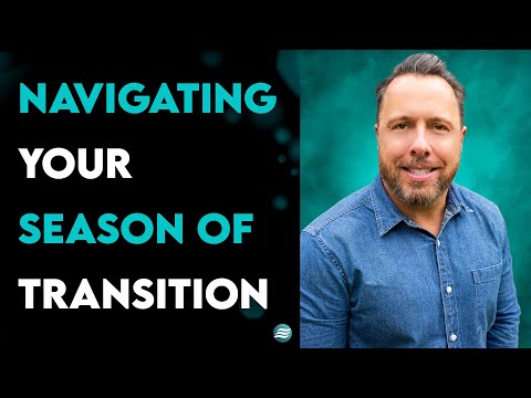 Navigating Your Season Of Transition - Craig Cooney