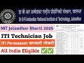 NIT Jalandhar ITI Technician Vacancy 2025 | Age, Qualification, Salary & Form #NIT