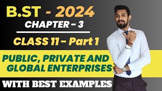 Public, Private and Global Enterprises | Chapter 3 | Class 11 | Business Studies | Part 1