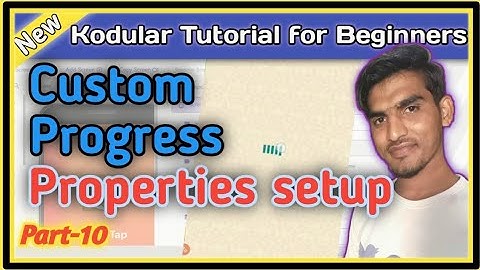 Kodular Custom progress  properties Beginner Tutorial Part-10