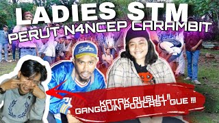 ELLA ELU KAN W4N1TA !? || WHY NOT ? || ADUH PODCAST GUE DI GANGGUIN MULU