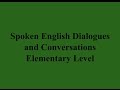 Spoken English Dialogues and Conversations - Elementary Level