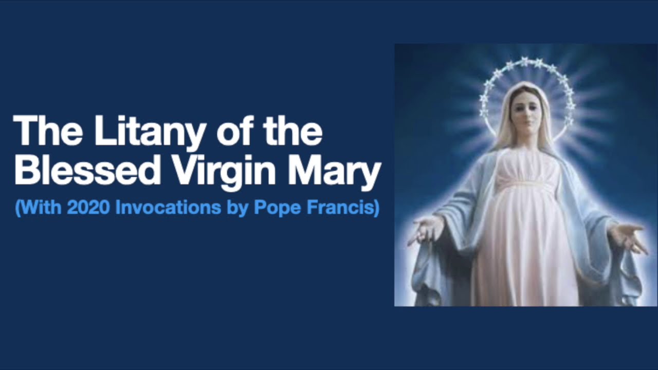 2020 Litany of the Blessed Virgin Mary with new Invocations by Pope Francis