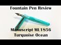 Manuscript ml 1856 fountain pen review