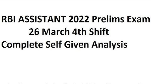 RBI ASSISTANT 2022 Prelims Shift 4 Self Given Analysis - For Banking & Insurance Aspirants