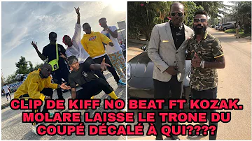 KIFF NO BEAT X KOZAK 😱À QUAND LA SORTIE ?MOLARE LAISSE LE TROP DU COUPÉ DÉCALÉ À QUI ??? 🚨🚨🚨