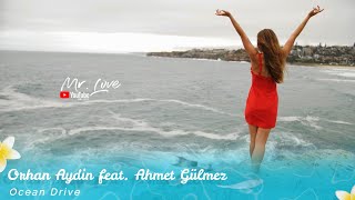 Orhan Aydin feat. Ahmet Gülmez - Ocean Drive Resimi