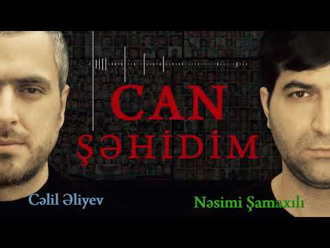 Nesimi Samaxili & Celil Eliyev - Can Sehidim (Resmi Musiqi Videosu)