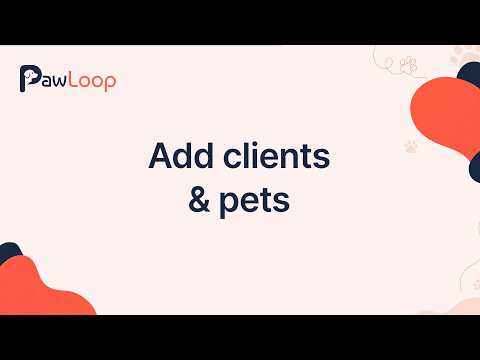 Adding clients and pets